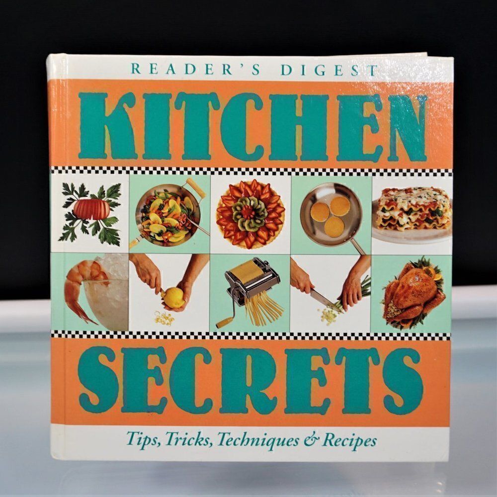Kitchen Secrets Cook Book A Culinary Survival Guide Tips Techniques & Recipes
